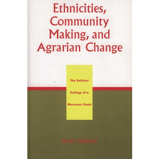 Ethnicities, Community Making, and Agrarian Change
