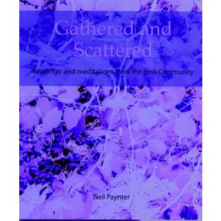 Gathered and Scattered