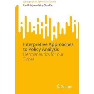 Interpretive Approaches to Policy Analysis
