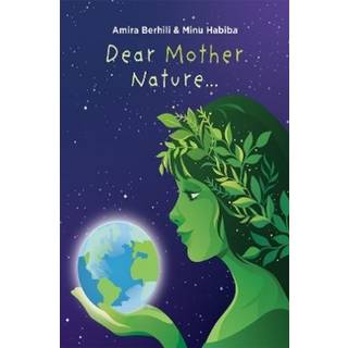 Dear Mother Nature...