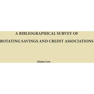 A Bibliographical Survey of Rotating Savings and Credit Associations