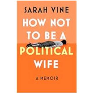 How Not to Be a Political Wife