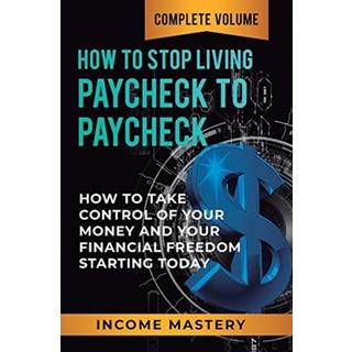 How to Stop Living Paycheck to Paycheck