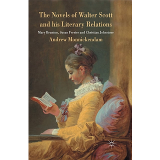 The Novels of Walter Scott and his Literary Relations