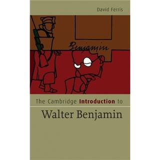 The Cambridge Introduction to Walter Benjamin