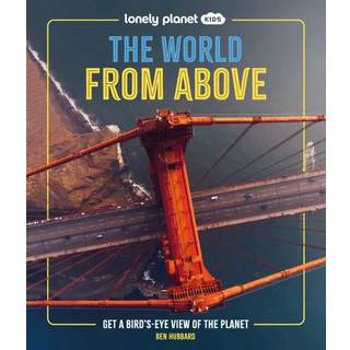 Lonely Planet Kids The World from Above