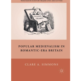 Popular Medievalism in Romantic-Era Britain