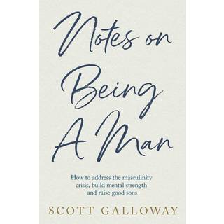 Notes on Being a Man