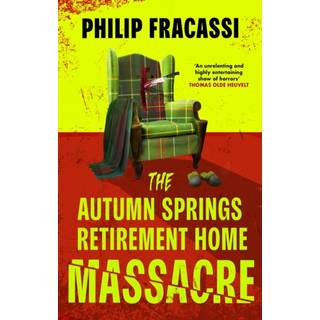 The Autumn Springs Retirement Home Massacre