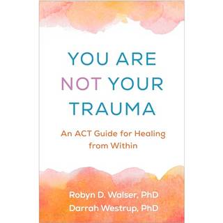 You Are Not Your Trauma