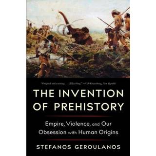 The Invention of Prehistory
