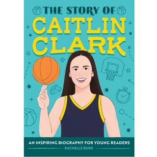 The Story of Caitlin Clark