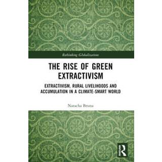 The Rise of Green Extractivism