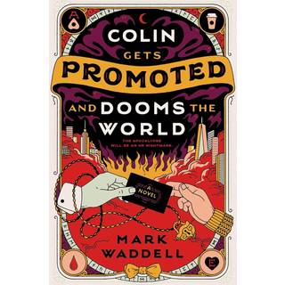 Colin Gets Promoted and Dooms the World