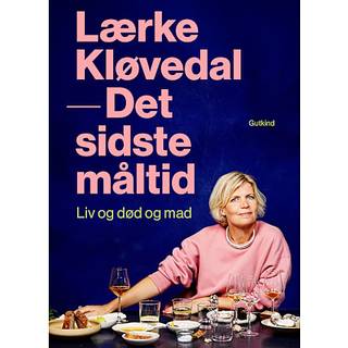Det sidste måltid - Lærke Kløvedal (På lager i butik)