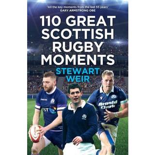 110 Great Scottish Rugby Moments