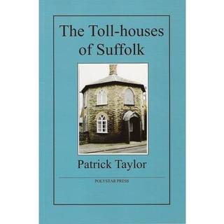 The Toll-houses of Suffolk