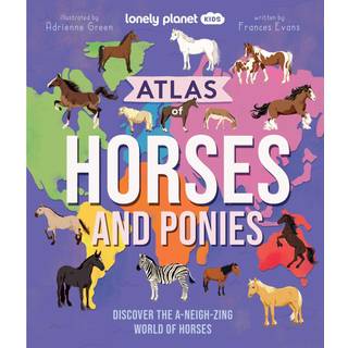 Lonely Planet Kids Atlas of Horses and Ponies