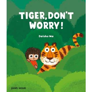Tiger, Don't Worry!