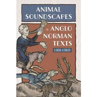Animal Soundscapes in Anglo-Norman Texts