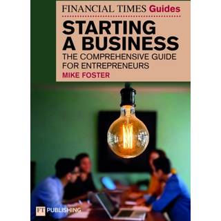 The Financial Times Guide to Starting a Business