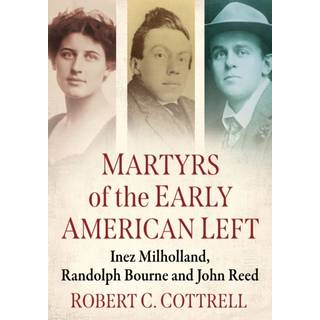 Martyrs of the Early American Left