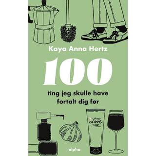 100 ting jeg skulle have fortalt dig før