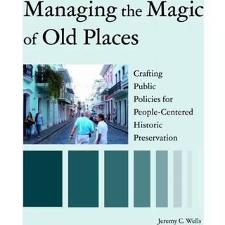 Managing the Magic of Old Places