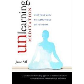 Unlearning Meditation