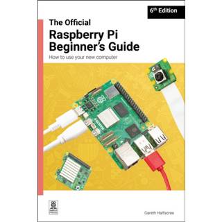 The Official Raspberry Pi Beginner's Guide (4, 2025) | Gareth Halfacree