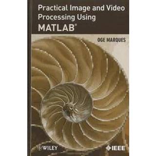 Practical Image and Video Processing Using MATLAB (Bog, Hardback, Engelsk)