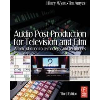 Audio Post Production for Television and Film