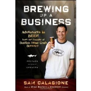 Brewing Up a Business (4, 2011) | Sam Calagione