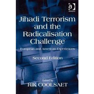 Jihadi Terrorism and the Radicalisation Challenge