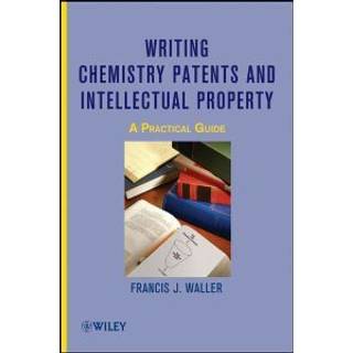 Writing Chemistry Patents and Intellectual Property