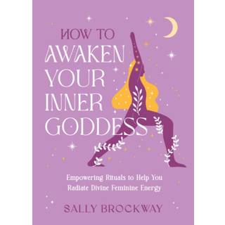 How to Awaken Your Inner Goddess (3, 2025) | Sally Brockway
