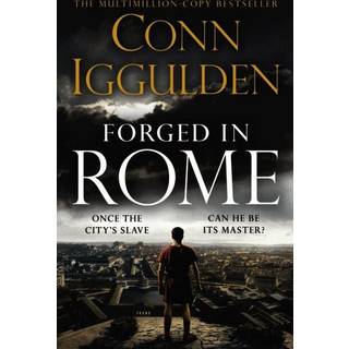 Forged in Rome (4, 1900) | Conn Iggulden