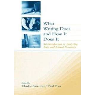 What Writing Does and How It Does It