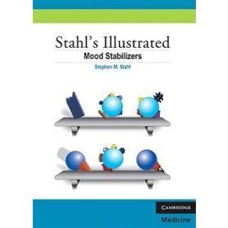 Stahl's Illustrated Mood Stabilizers