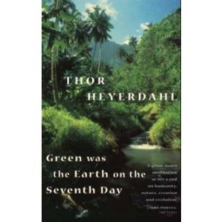 Green Was The Earth On The Seventh Day