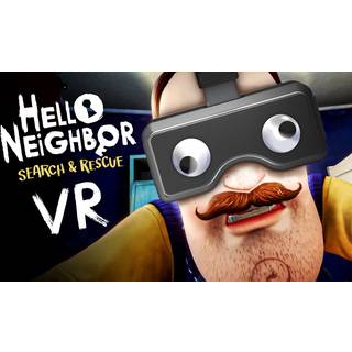 Hello Neighbor VR: Search and Rescue