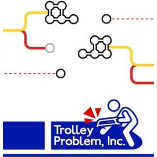 Trolley Problem, Inc. (PC)