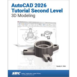 AutoCAD 2026 Tutorial Second Level 3D Modeling (4, 2025) | Randy H. Shih
