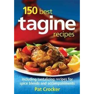 150 Best Tagine Recipes
