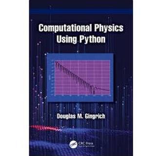 Computational Physics Using Python (4, 2026) | Douglas M. Gingrich