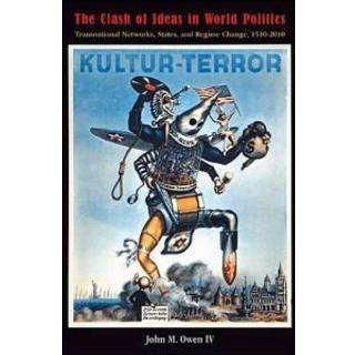 The Clash of Ideas in World Politics