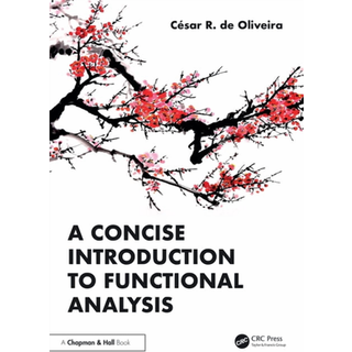 A Concise Introduction to Functional Analysis (4, 2026) | Cesar R. de Oliveira