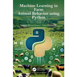Machine Learning in Farm Animal Behavior using Python (4, 2026) | Natasa Kleanthous,Abir Hussain
