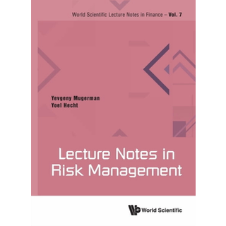 LECTURE NOTES IN RISK MANAGEMENT (4, 2023) | Yevgeny Mugerman,Yoel Hecht