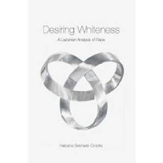 Desiring Whiteness